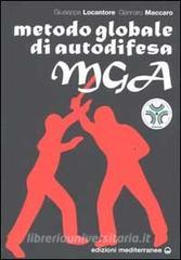 MGA. Metodo globale di autodifesa. Linea guida per gli Insegnanti Tecnici di Autodifesa.pdf