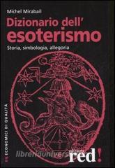 Dizionario dellesoterismo. Storia, simbologia, allegoria.pdf