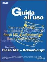 Guida alluso di Flash MX e ActionScript. Con CD-ROM.pdf