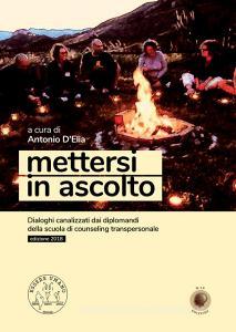 Mettersi in ascolto. Dialoghi canalizzati dai diplomandi della scuola di counseling transpersonale.pdf