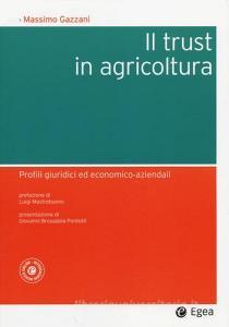 Il trust in agricoltura. Profili giuridici ed economico-aziendali.pdf