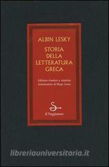 Storia della letteratura greca vol. 1-3: Dagli inizi a Erodoto-Dai sofisti alletà di Alessandro-Lellenismo.pdf