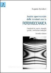 Analisi sperimentale delle tensioni con la fotomeccanica. Fotoelasticità, moiré, olografia, speckle, correlazione immagini.pdf