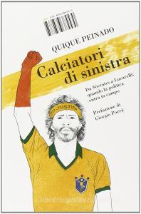 Calciatori di sinistra. Da Sócrates a Lucarelli: quando la politica entra in campo.pdf