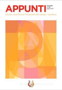 Appunti. Scuola Lacaniana di psicoanalisi del campo freudiano (2018) vol.139.pdf