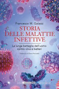 Ebook Storia delle malattie infettive di Francesco Maria Galassi edito da Diarkos