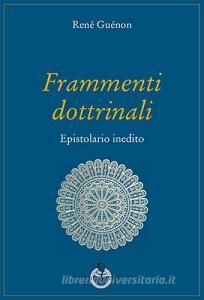 Frammenti dottrinali. Epistolario inedito.pdf
