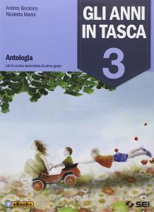 Gli anni in tasca. Con Letteratura. Poeti e prosatori del Novecento-Il nostro laboratorio-Prove INVALSI. Per la Scuola media vol.3.pdf