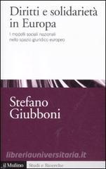 Diritti e solidarietà in Europa. I modelli sociali nazionali nello spazio giuridico europeo.pdf