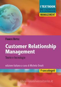 Customer relationship management. Teorie e tecnologie Customer relationship management. Teorie e tecnologie