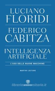 Ebook Intelligenza artificiale di Floridi Luciano, Cabitza Federico edito da Bompiani