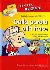 Dalla Parola Alla Frase Imparare A Comprendere Nella Scuola Primaria Kit Con Cd Rom Tuffanelli Luigi Kurlowicz Emilia Centro Studi Erickson Pdf Jorthoucheccomorma2