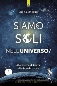Siamo soli nelluniverso? Alla ricerca di tracce di vita nel cosmo.pdf