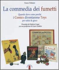 La commedia dei fumetti. Quando dove come perché i Comics diventarono Toys per satira & per gioco.pdf