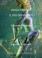 Ebook Il dio dei viventi di Grazia Deledda edito da latorre editore