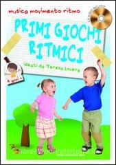 Primi giochi ritmici. Musica, movimento e ritmo. 4 anni. Con CD Audio.pdf