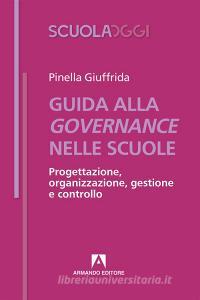 Guida alla governance delle scuole. Progettazione, organizzazione, gestione e controllo.pdf