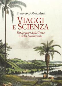 Viaggi e scienza. Esploratori della Terra e della biodiversità.pdf