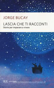 Lascia che ti racconti. Storie per imparare a vivere.pdf