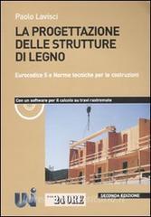 La progettazione delle strutture di legno. Eurocodice 5 e norme tecniche per le costruzioni. Con CD-ROM.pdf
