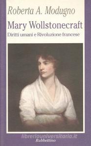 Mary Wollstonecraft. Diritti umani e Rivoluzione francese.pdf