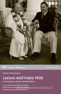 Ebook Lezioni dall'India 1939 di Maria Montessori edito da Il Leone Verde Edizioni