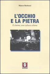 L occhio e la pietra. Il cinema, una cultura urbana.pdf