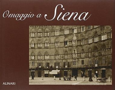 Omaggio a Siena. Ediz. illustrata.pdf