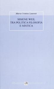 Simone Weil tra politica filosofia e mistica.pdf