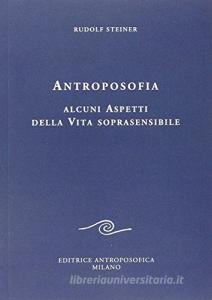 Antroposofia. Alcuni aspetti della vita soprasensibile.pdf
