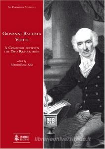 Giovanni Battista Viotti. A composer between the two revolutions.pdf
