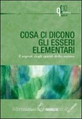 Cosa ci dicono gli esseri elementari. I segreti degli spiriti della natura.pdf