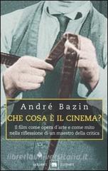 Che cosa è il cinema? Il film come opera darte e come mito nella riflessione di un maestro della critica.pdf