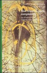 Non linearità, caos, complessità. Le dinamiche dei sistemi naturali e sociali.pdf