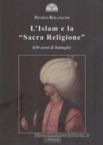 L Islam e la «Sacra religione». 650 anni di battaglie.pdf
