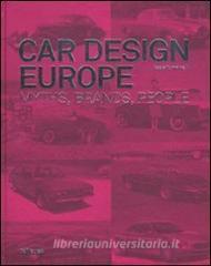 Car design Europe. Myths, brands, people. Ediz. inglese, tedesca e francese.pdf