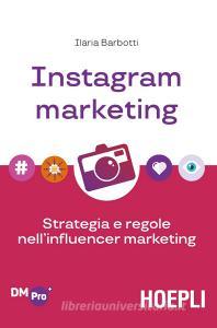 Instagram marketing. Strategia e regole nellinfluencer marketing.pdf