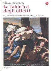La fabbrica degli affetti. La Gerusalemme liberata dai Carracci a Tiepolo.pdf