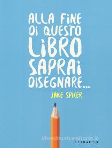 Alla fine di questo libro saprai disegnare....pdf