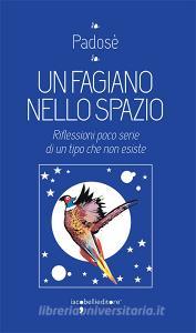 Un fagiano nello spazio. Riflessioni poco serie di un tipo che non esiste.pdf