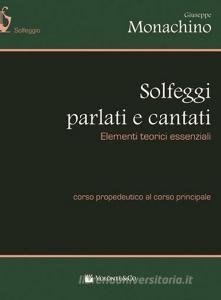 Solfeggi parlati e cantati. Elementi teorici essenziali. Corso propedeutico al corso principale.pdf