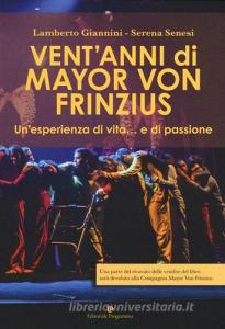 Ventanni di Mayor Von Frinzius. Unesperienza di vita... e di passione. Con DVD video.pdf