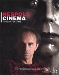 Nespolocinema. Time after time. Catalogo della mostra (Torino, 12 giugno-14 settembre 2008). Ediz. illustrata.pdf