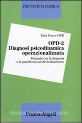 OPD-2. Diagnosi psicodinamica operazionalizzata. Manuale per la diagnosi e la pianificazione del trattamento.pdf