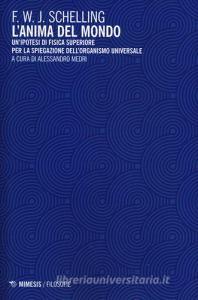 L anima del mondo. Unipotesi di fisica superiore per la spiegazione dellorganismo universale.pdf