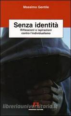 Senza identità. Riflessioni e ispirazioni contro lindividualismo.pdf