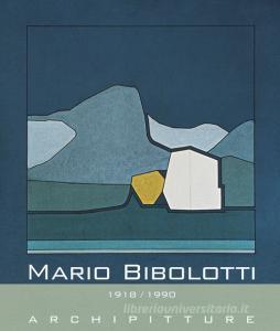 Mario Bibolotti. 1918-1990. Archipitture. Catalogo della mostra (Stazzema, 15 luglio-20 agosto 2018). Ediz. a colori.pdf