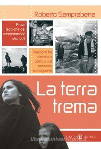 La terra trema. Prove tecniche del compromesso storico? Rapporti tra cinema e politica nel secondo dopoguerra.pdf