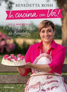 In cucina con voi! Tutte le nuove ricette di «Fatto in casa da Benedetta».pdf