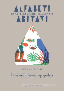 Juan nella foresta tipografica. Ediz. italiana e inglese.pdf